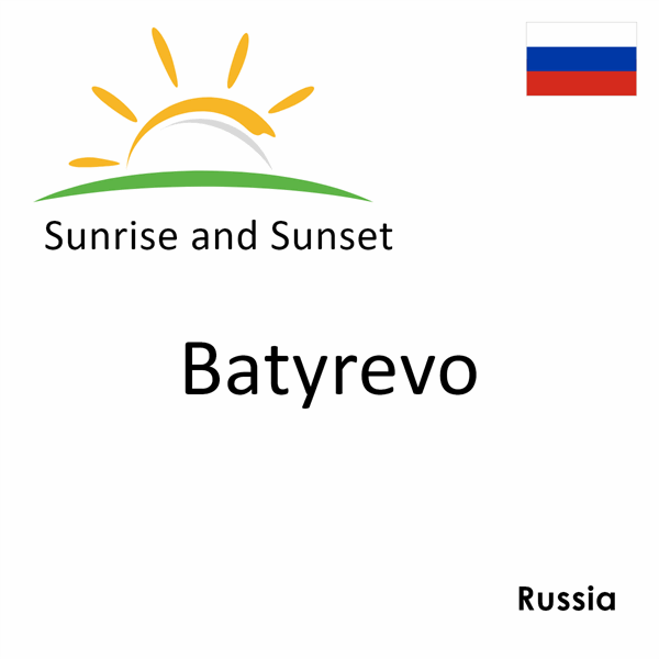 Sunrise and sunset times for Batyrevo, Russia