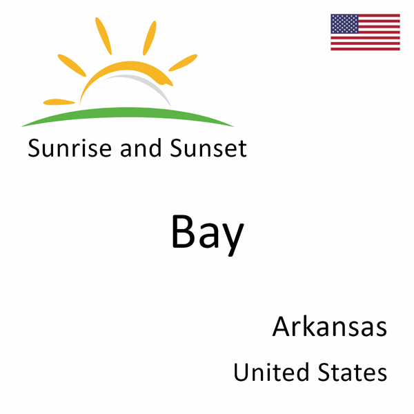 Sunrise and sunset times for Bay, Arkansas, United States