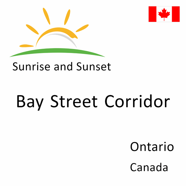 Sunrise and sunset times for Bay Street Corridor, Ontario, Canada