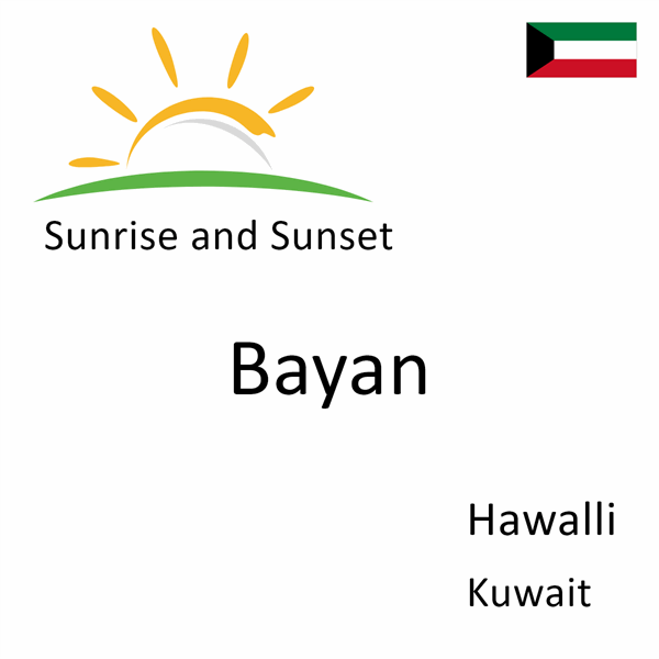 Sunrise and sunset times for Bayan, Hawalli, Kuwait