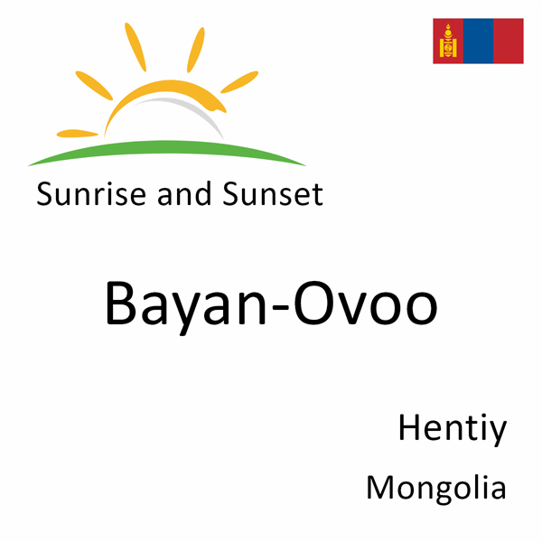 Sunrise and sunset times for Bayan-Ovoo, Hentiy, Mongolia