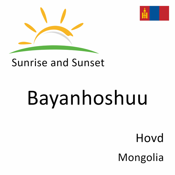 Sunrise and sunset times for Bayanhoshuu, Hovd, Mongolia