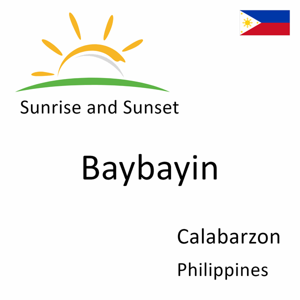 Sunrise and sunset times for Baybayin, Calabarzon, Philippines