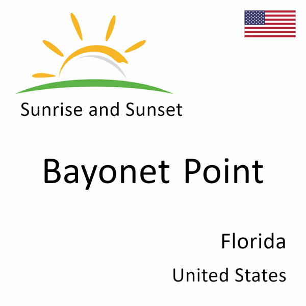 Sunrise and sunset times for Bayonet Point, Florida, United States