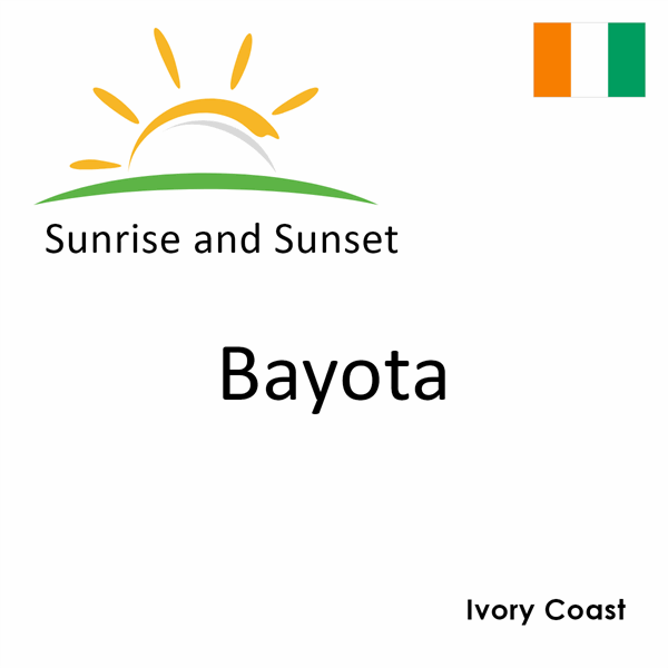 Sunrise and sunset times for Bayota, Ivory Coast