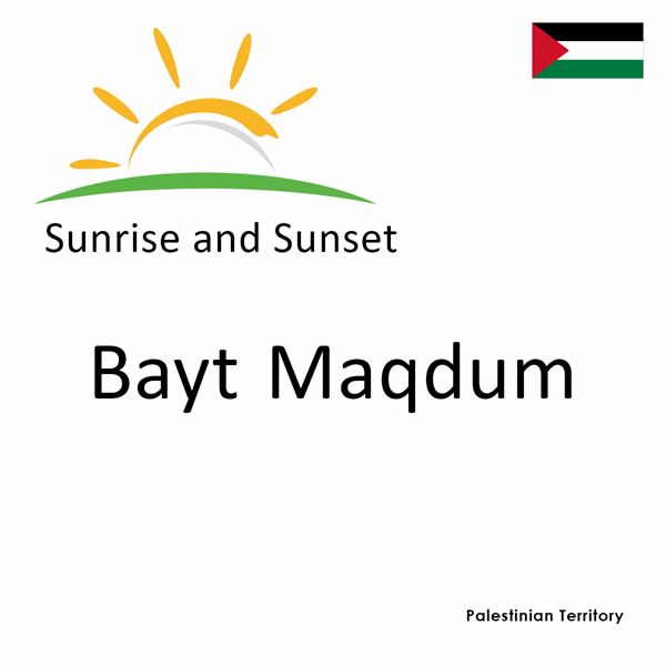 Sunrise and sunset times for Bayt Maqdum, Palestinian Territory