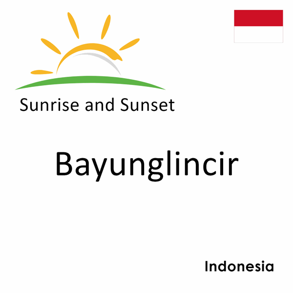 Sunrise and sunset times for Bayunglincir, Indonesia