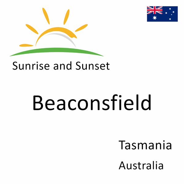 Sunrise and sunset times for Beaconsfield, Tasmania, Australia