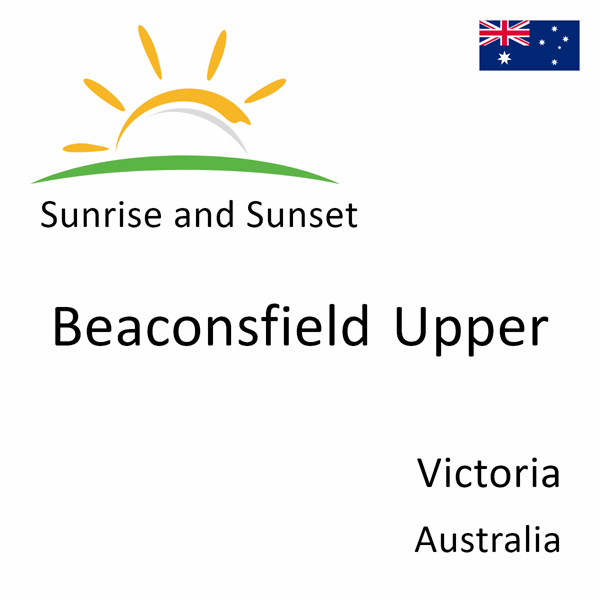 Sunrise and sunset times for Beaconsfield Upper, Victoria, Australia