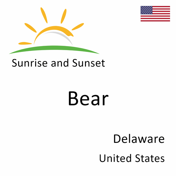 Sunrise and sunset times for Bear, Delaware, United States