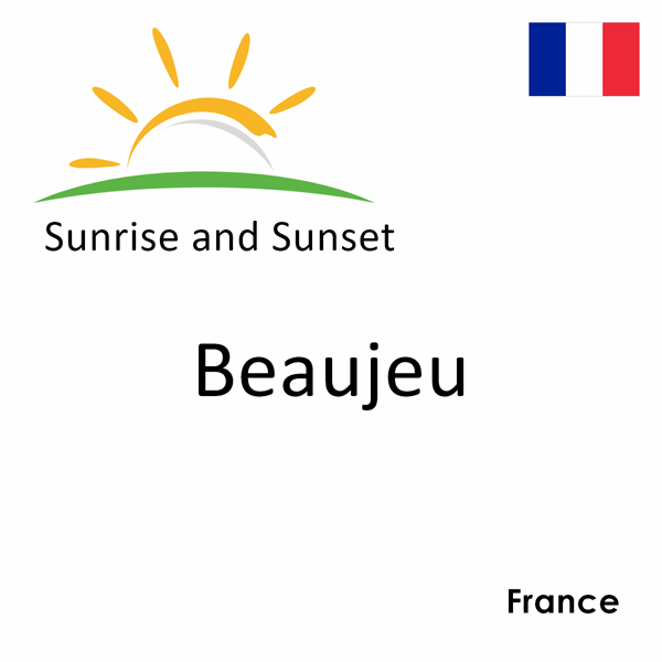 Sunrise and sunset times for Beaujeu, France