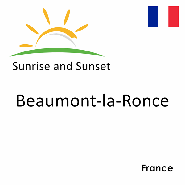 Sunrise and sunset times for Beaumont-la-Ronce, France