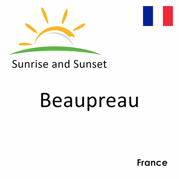 Sunrise and sunset times for Beaupreau, France