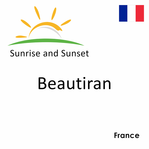 Sunrise and sunset times for Beautiran, France