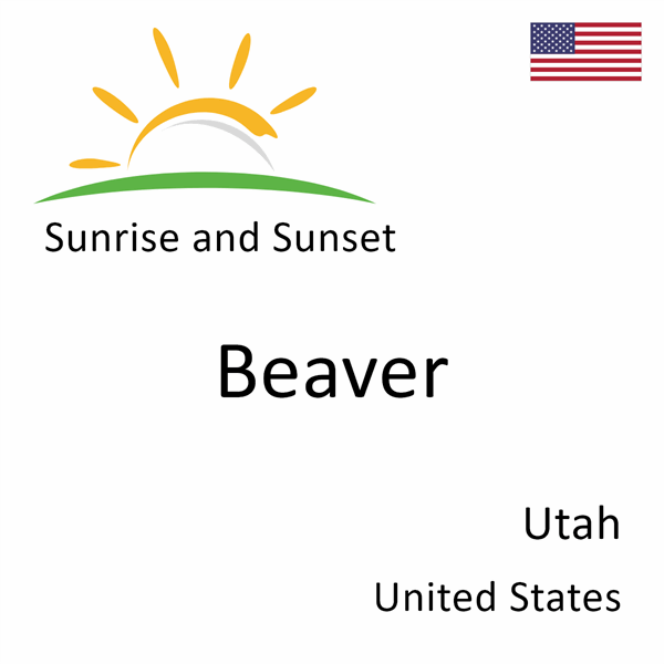 Sunrise and sunset times for Beaver, Utah, United States