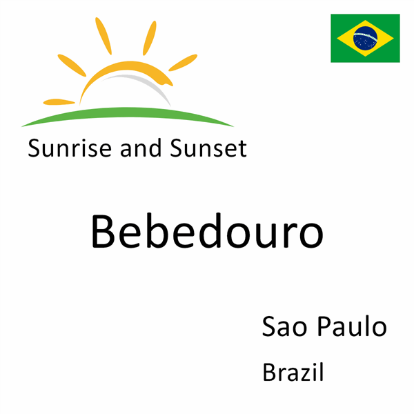 Sunrise and sunset times for Bebedouro, Sao Paulo, Brazil