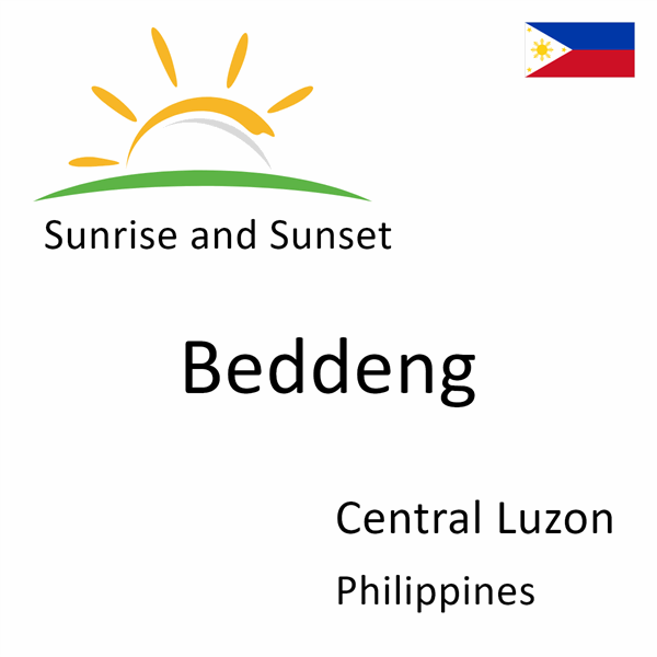 Sunrise and sunset times for Beddeng, Central Luzon, Philippines