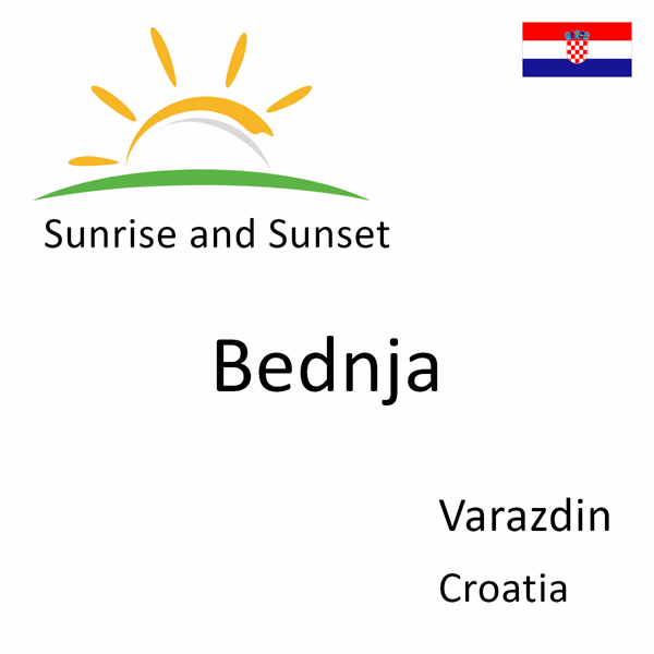 Sunrise and sunset times for Bednja, Varazdin, Croatia