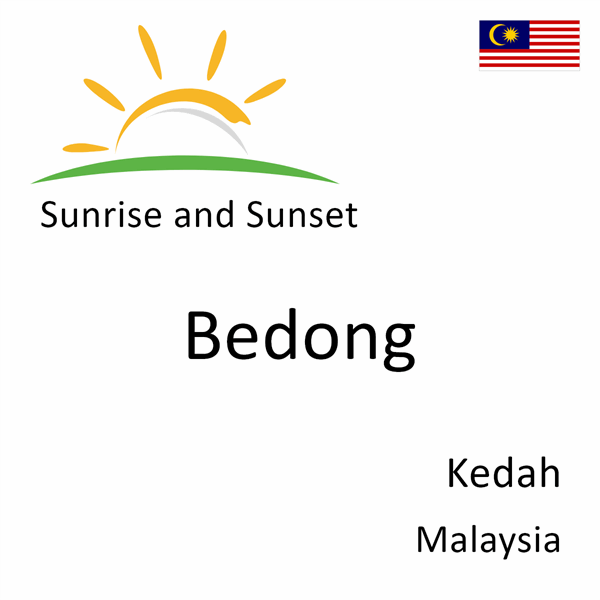Sunrise and sunset times for Bedong, Kedah, Malaysia