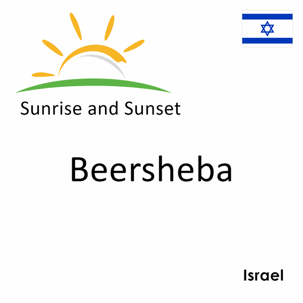 Sunrise and sunset times for Beersheba, Israel