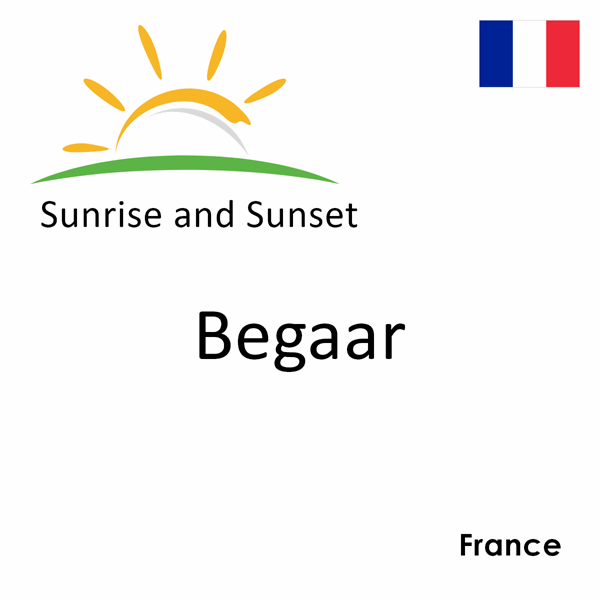 Sunrise and sunset times for Begaar, France