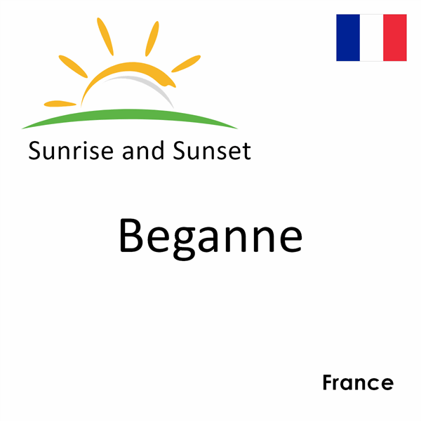 Sunrise and sunset times for Beganne, France