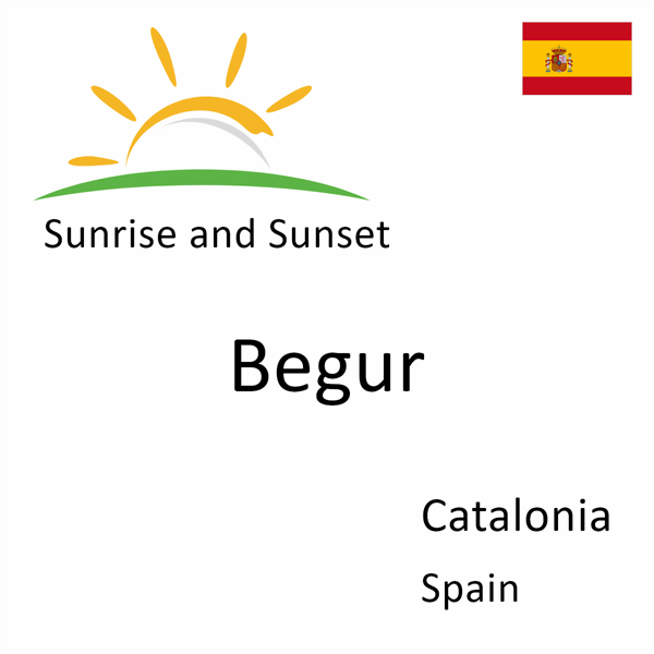 Sunrise and sunset times for Begur, Catalonia, Spain