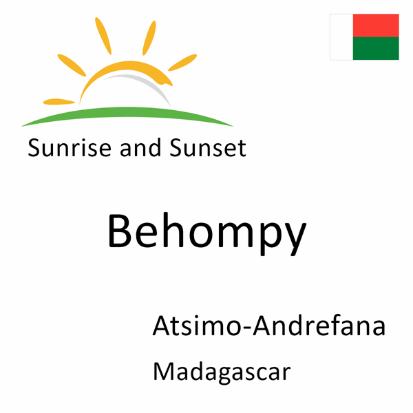 Sunrise and sunset times for Behompy, Atsimo-Andrefana, Madagascar