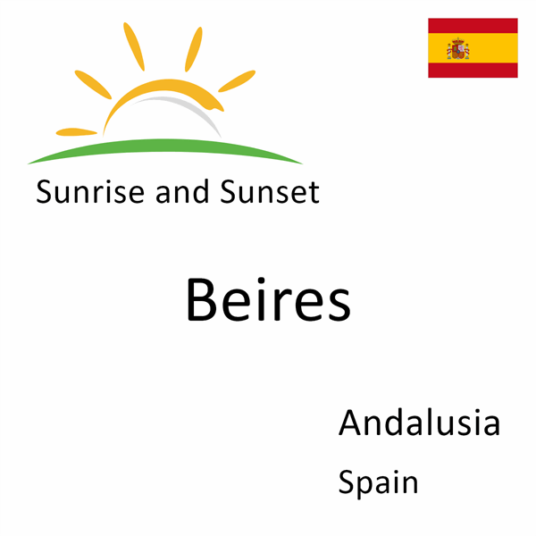 Sunrise and sunset times for Beires, Andalusia, Spain