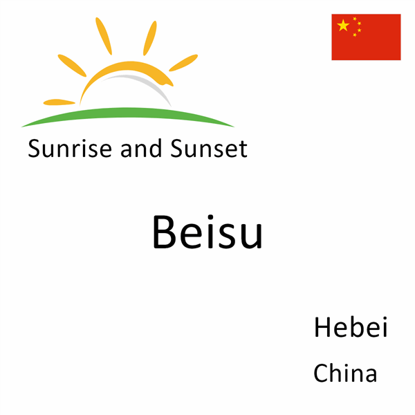 Sunrise and sunset times for Beisu, Hebei, China