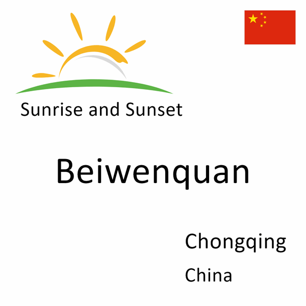 Sunrise and sunset times for Beiwenquan, Chongqing, China