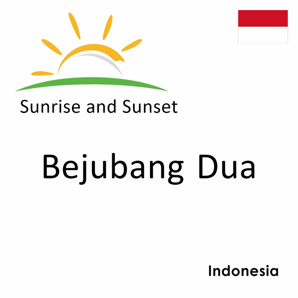 Sunrise and sunset times for Bejubang Dua, Indonesia