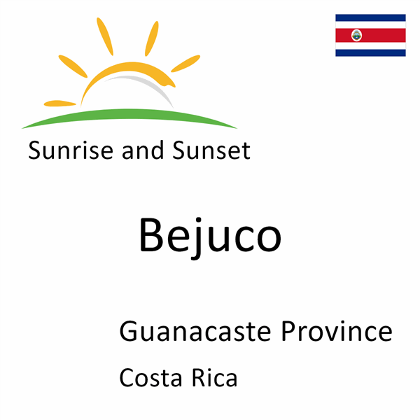 Sunrise and sunset times for Bejuco, Guanacaste Province, Costa Rica