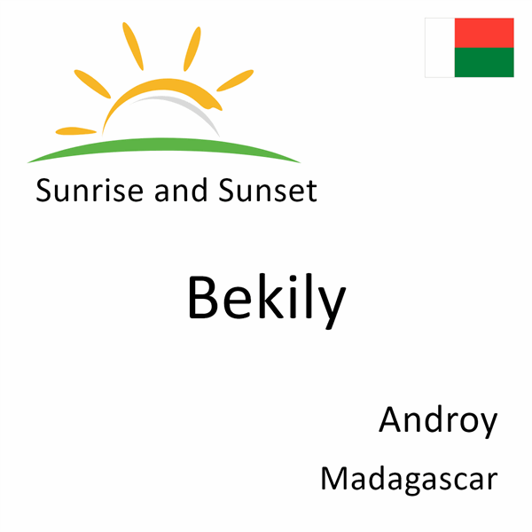 Sunrise and sunset times for Bekily, Androy, Madagascar