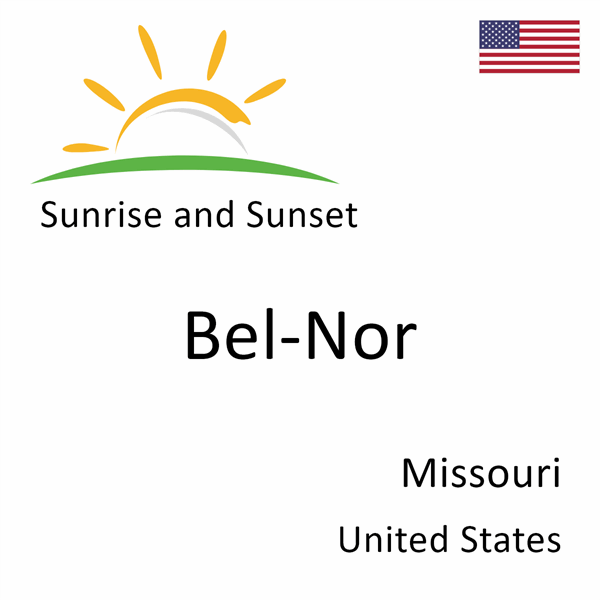 Sunrise and sunset times for Bel-Nor, Missouri, United States