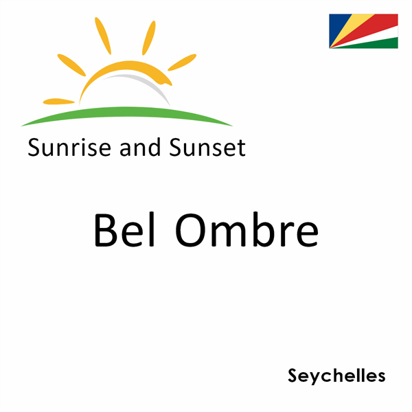 Sunrise and sunset times for Bel Ombre, Seychelles