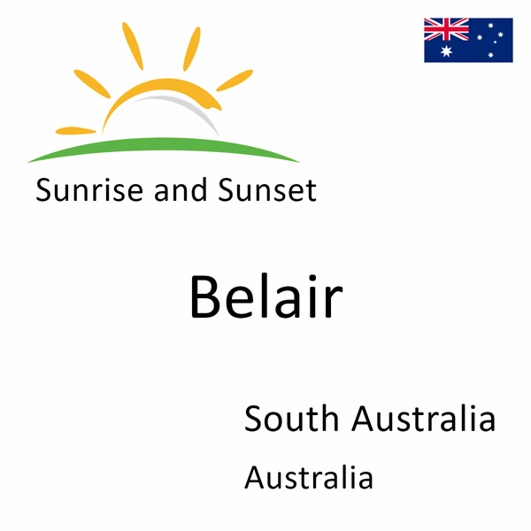 Sunrise and sunset times for Belair, South Australia, Australia