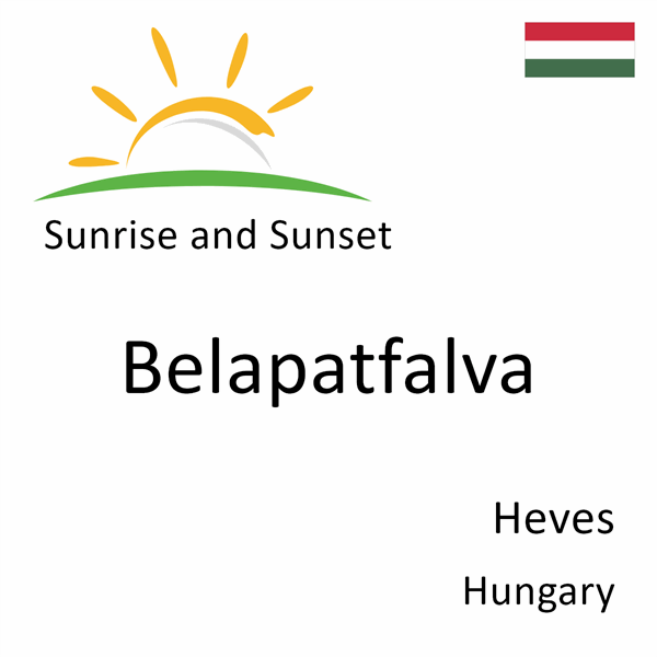 Sunrise and sunset times for Belapatfalva, Heves, Hungary
