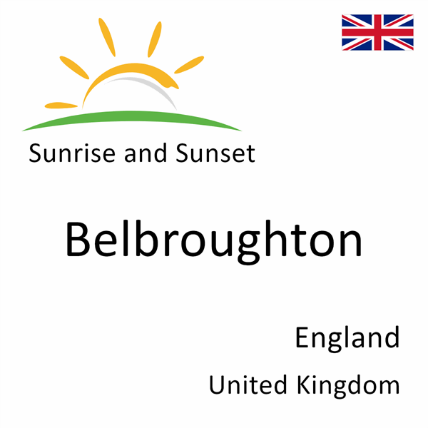 Sunrise and sunset times for Belbroughton, England, United Kingdom