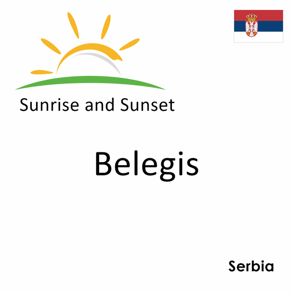 Sunrise and sunset times for Belegis, Serbia