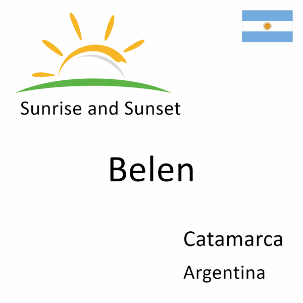 Sunrise and sunset times for Belen, Catamarca, Argentina