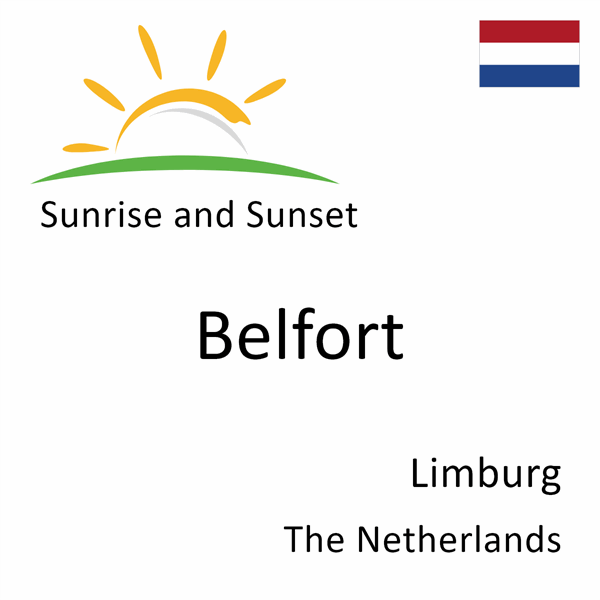 Sunrise and sunset times for Belfort, Limburg, The Netherlands