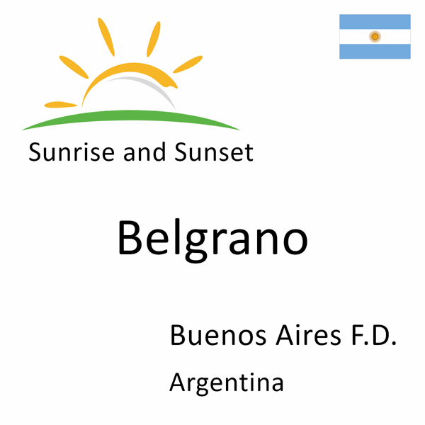 Sunrise and sunset times for Belgrano, Buenos Aires F.D., Argentina