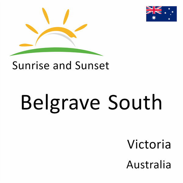 Sunrise and sunset times for Belgrave South, Victoria, Australia