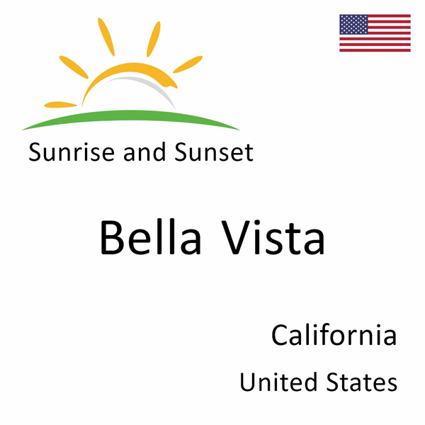 Sunrise and sunset times for Bella Vista, California, United States