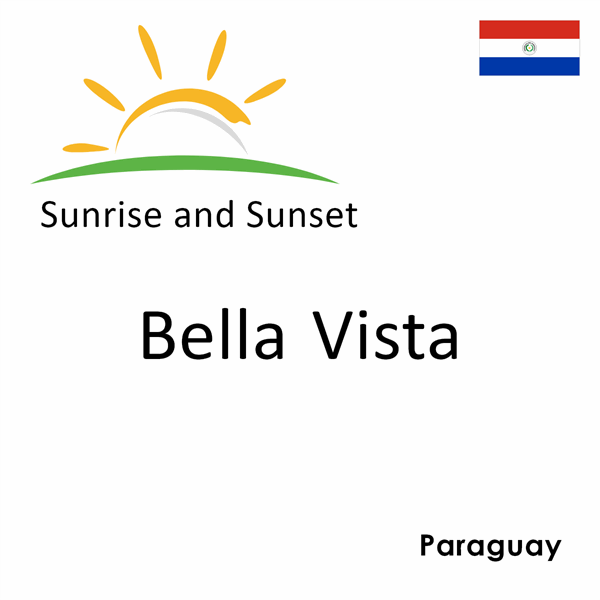 Sunrise and sunset times for Bella Vista, Paraguay