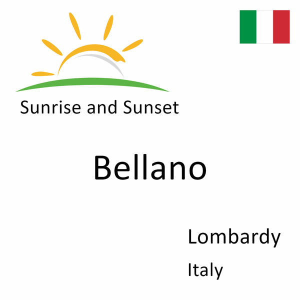 Sunrise and sunset times for Bellano, Lombardy, Italy