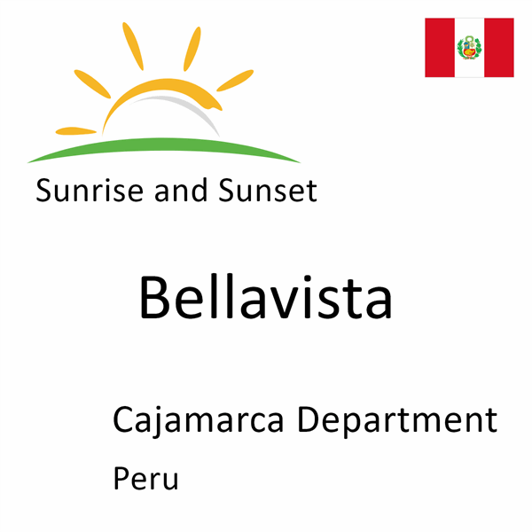 Sunrise and sunset times for Bellavista, Cajamarca Department, Peru
