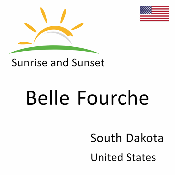 Sunrise and sunset times for Belle Fourche, South Dakota, United States