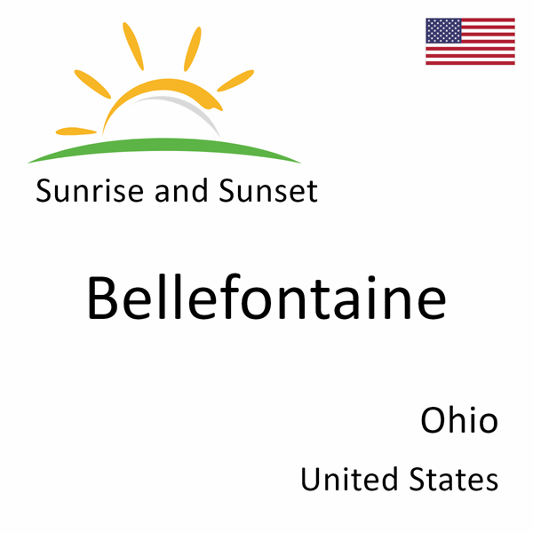 Sunrise and sunset times for Bellefontaine, Ohio, United States